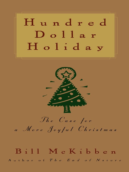 Title details for Hundred Dollar Holiday by Bill McKibben - Wait list